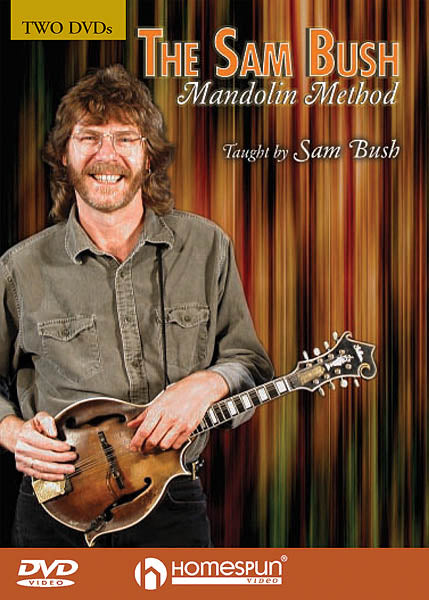 Homespun, DVD-The Sam Bush Mandolin Method