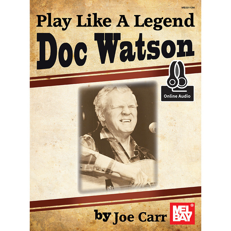 Mel Bay, Play Like a Legend: Doc Watson