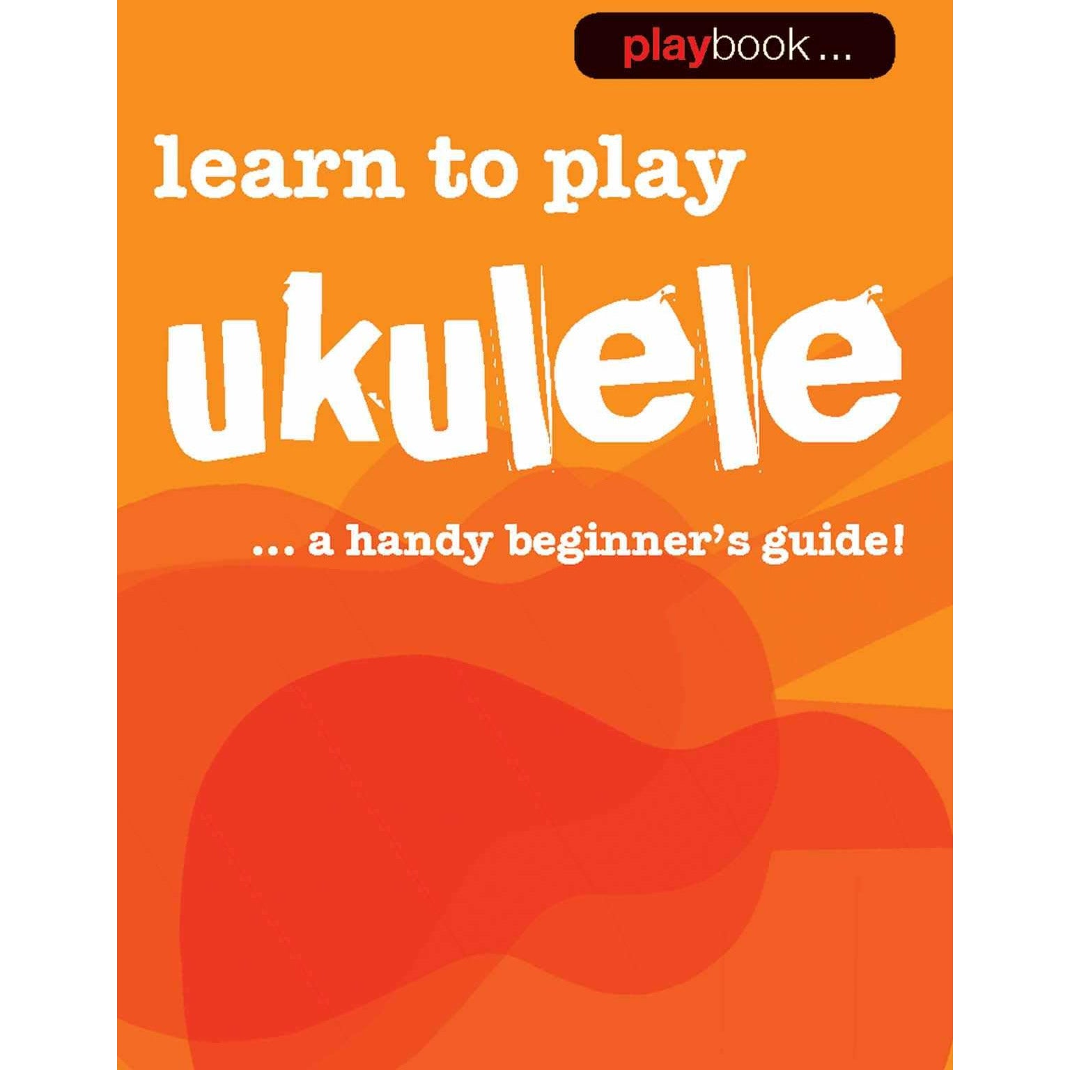 Hal Leonard, Playbook - Learn to Play Ukulele