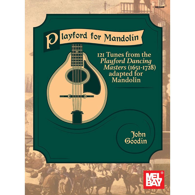 Mel Bay, Playford for Mandolin - 121 Tunes From the "Playford Dancing Masters" Adapted for Mandolin