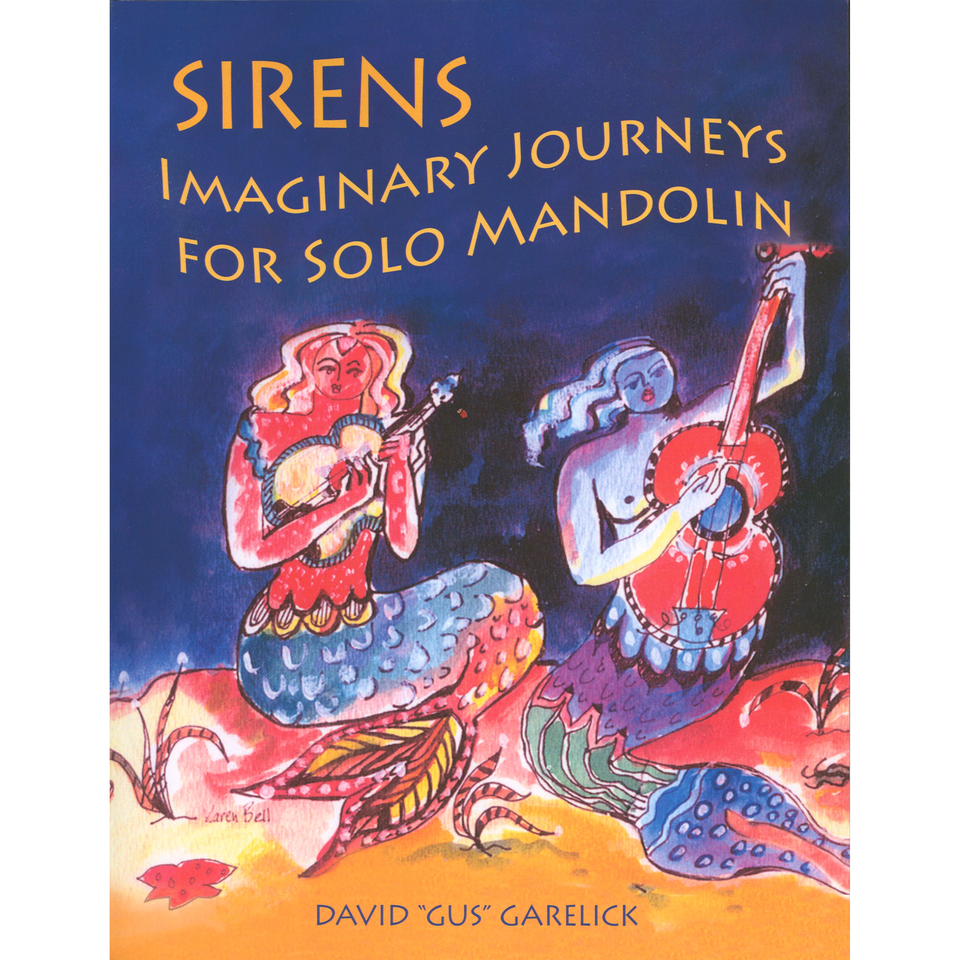 Elderly Instruments, Sirens: Imaginary Journeys for Solo Mandolin