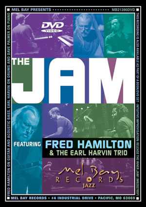 Mel Bay, The Jam, Featuring Fred Hamilton and the Earl Harvin Trio